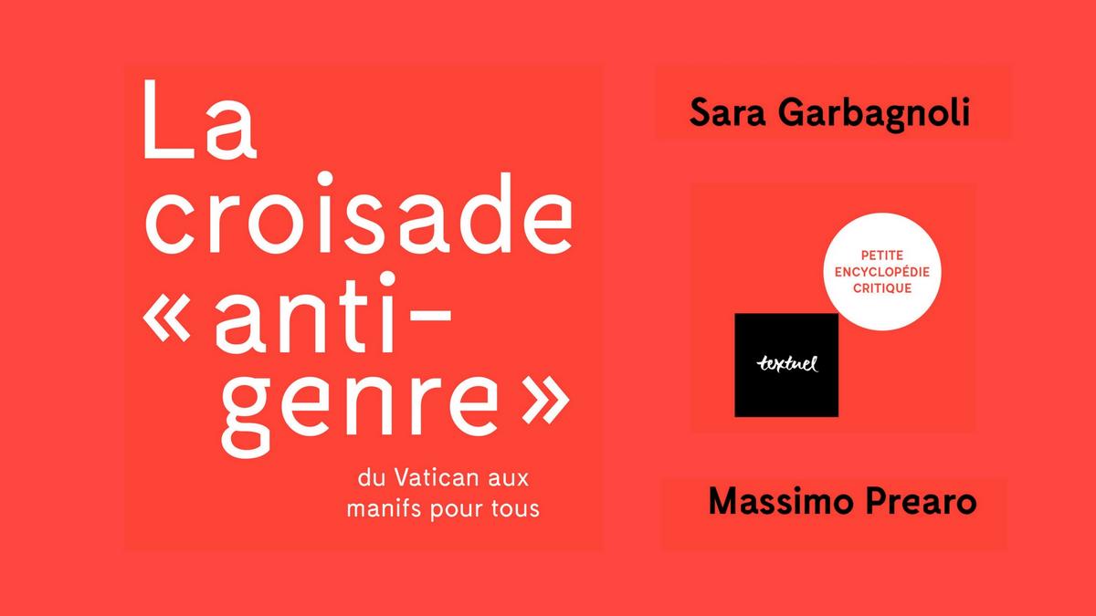 La croisade "anti-genre" Sara Garbagnoli Massimo Prearo
