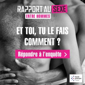 Santé publique France mène l'enquête "Rapport au sexe" (ERAS) à destination des hommes gays et bi